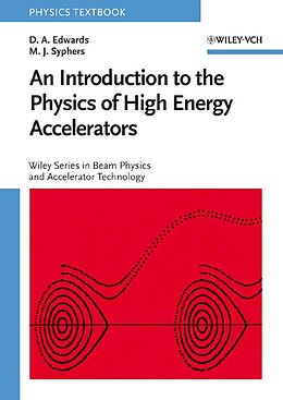 E-Book (pdf) An Introduction to the Physics of High Energy Accelerators von D. A. Edwards, M. J. Syphers