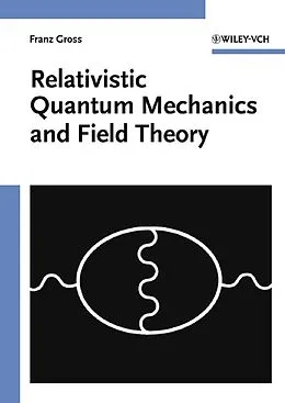 E-Book (pdf) Relativistic Quantum Mechanics and Field Theory von Franz Gross