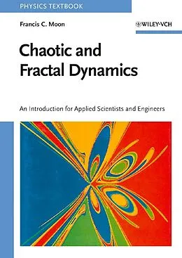 E-Book (pdf) Chaotic and Fractal Dynamics von Francis C. Moon