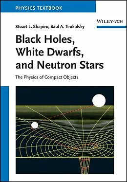 E-Book (pdf) Black Holes, White Dwarfs and Neutron Stars von Stuart L. Shapiro, Saul A. Teukolsky