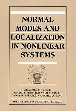 E-Book (pdf) Normal Modes and Localization in Nonlinear Systems von Alexander F. Vakakis, Leonid I. Manevitch, Yuri V. Mikhlin