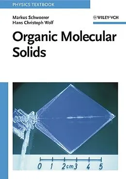 E-Book (pdf) Organic Molecular Solids von Markus Schwoerer, Hans Christoph Wolf