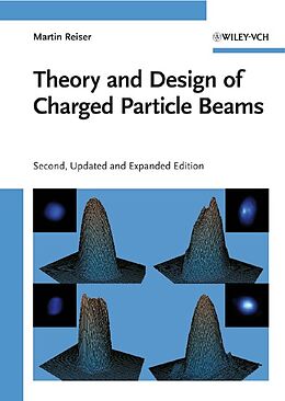 E-Book (pdf) Theory and Design of Charged Particle Beams von Martin Reiser