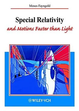 E-Book (pdf) Special Relativity and Motions Faster than Light von Moses Fayngold