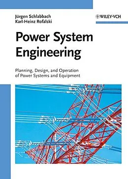 E-Book (pdf) Power System Engineering von Juergen Schlabbach, Karl-Heinz Rofalski