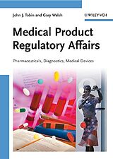 E-Book (pdf) Medical Product Regulatory Affairs von John J. Tobin, Gary Walsh