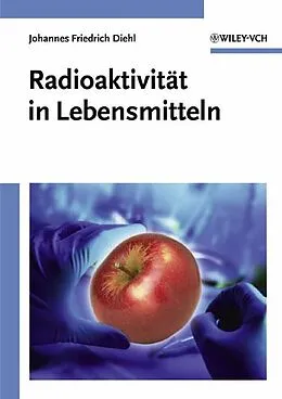 E-Book (pdf) Radioaktivität in Lebensmitteln von Johannes Friedrich Diehl