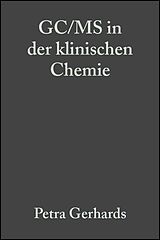 E-Book (pdf) GC/MS in der klinischen Chemie von Petra Gerhards, Ulrich Bons, Jürgen Sawazki
