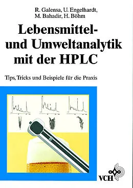 E-Book (pdf) Lebensmittel- und Umweltanalytik mit der HPLC von Rudolf Galensa, Müfit Bahadir, U. Engelhardt