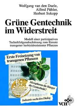 E-Book (pdf) Grüne Gentechnik im Widerstreit von Wolfgang van den Daele, Alfred Pühler, Herbert Sukopp