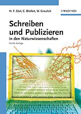 E-Book (pdf) Schreiben und Publizieren in den Naturwissenschaften von Hans Friedrich Ebel, Claus Bliefert, Walter Greulich