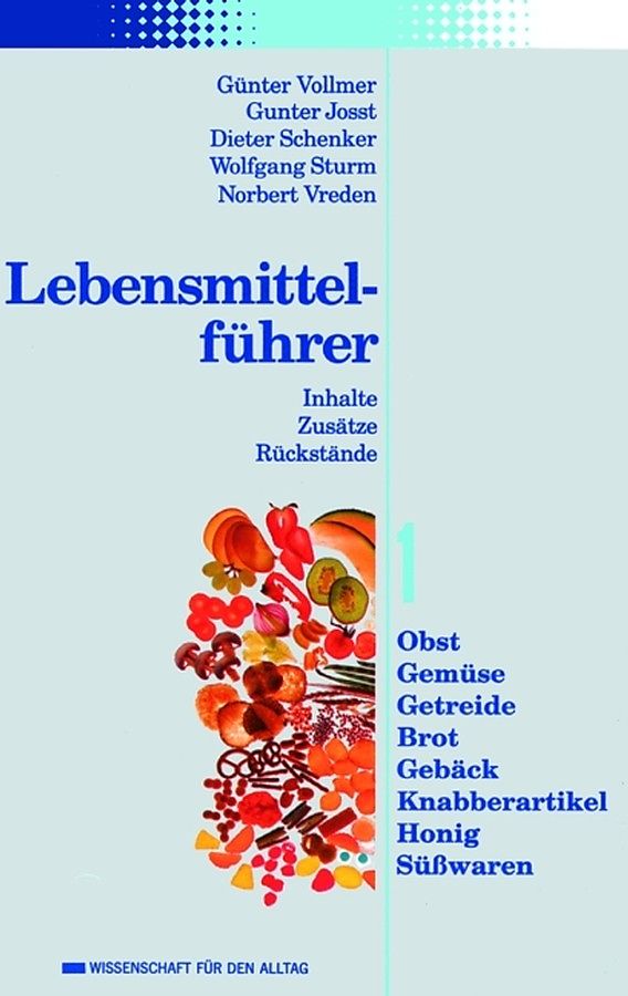 Lebensmittelführer: Inhalte, Zusätze, Rückstände