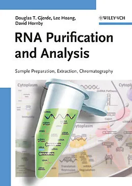 E-Book (pdf) RNA Purification and Analysis von Douglas T. Gjerde, Lee Hoang