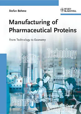 E-Book (pdf) Manufacturing of Pharmaceutical Proteins von Stefan Behme