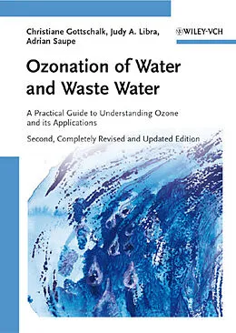 E-Book (pdf) Ozonation of Water and Waste Water von Christiane Gottschalk, Judy Ann Libra, Adrian Saupe