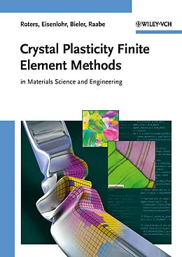 E-Book (pdf) Crystal Plasticity Finite Element Methods von Franz Roters, Philip Eisenlohr, Thomas R. Bieler