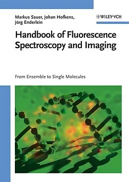 E-Book (pdf) Handbook of Fluorescence Spectroscopy and Imaging von Markus Sauer, Johan Hofkens, J&#246;rg Enderlein