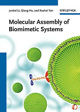 E-Book (pdf) Molecular Assembly of Biomimetic Systems von Junbai Li, Qiang He, Xuehai Yan