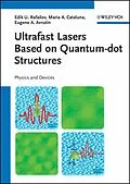 E-Book (pdf) Ultrafast Lasers Based on Quantum Dot Structures von Edik U. Rafailov, Maria Ana Cataluna, Eugene A. Avrutin