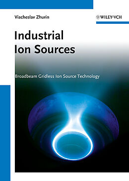 E-Book (epub) Industrial Ion Sources von Viacheslav V. Zhurin