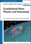 E-Book (pdf) Gravitational-Wave Physics and Astronomy von Jolien D. E. Creighton, Warren G. Anderson