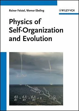 E-Book (epub) Physics of Self-Organization and Evolution von Werner Ebeling, Rainer Feistel