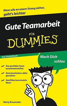 E-Book (epub) Gute Teamarbeit für Dummies Das Pocketbuch von Marty Brounstein