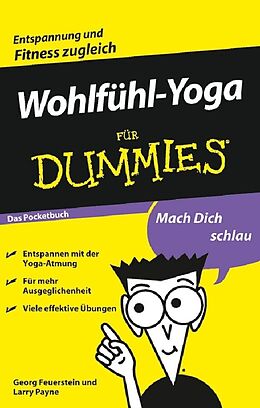 E-Book (epub) Wohlfühl-Yoga für Dummies Das Pocketbuch von Georg Feuerstein, Larry Payne
