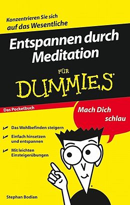 E-Book (epub) Entspannen durch Meditation für Dummies Das Pocketbuch von Stephan Bodian
