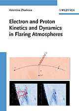 eBook (epub) Electron and Proton Kinetics and Dynamics in Flaring Atmospheres de Valentina Zharkova