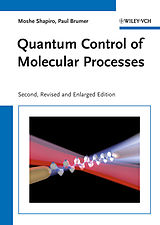 eBook (epub) Quantum Control of Molecular Processes de Moshe Shapiro, Paul Brumer