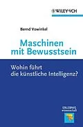 E-Book (epub) Maschinen mit Bewusstsein - Wohin führt die künstliche Intelligenz? von Bernd Vowinkel