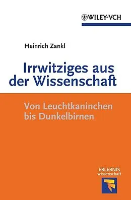 E-Book (epub) Irrwitziges aus der Wissenschaft von Heinrich Zankl
