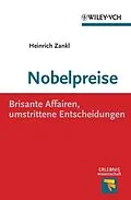 E-Book (epub) Nobelpreise: Brisante Affairen, umstrittene Entscheidungen von Heinrich Zankl