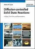 E-Book (epub) Diffusion-controlled Solid State Reactions von Andriy M. Gusak, T. V. Zaporozhets, Yu. O. Lyashenko