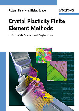 E-Book (epub) Crystal Plasticity Finite Element Methods von Franz Roters, Philip Eisenlohr, Thomas R. Bieler
