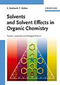 E-Book (epub) Solvents and Solvent Effects in Organic Chemistry von Christian Reichardt, Thomas Welton