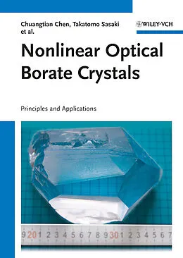 E-Book (pdf) Nonlinear Optical Borate Crystals von Chuangtian Chen, Takatamo Sasaki, Rukang Li