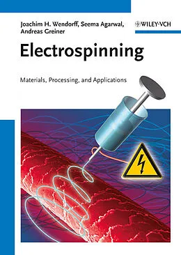 E-Book (epub) Electrospinning von Joachim H. Wendorff, Seema Agarwal, Andreas Greiner