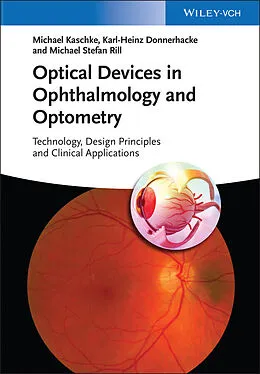 E-Book (pdf) Optical Devices in Ophthalmology and Optometry von Michael Kaschke, Karl-Heinz Donnerhacke, Michael Stefan Rill