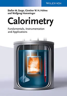 E-Book (epub) Calorimetry von Stefan Mathias Sarge, Günther W. H. Hühne, Wolfgang Hemminger