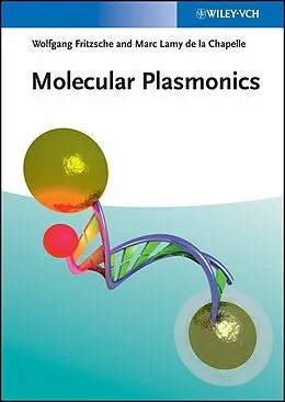 E-Book (pdf) Molecular Plasmonics von Wolfgang Fritzsche, Marc Lamy de la Chapelle