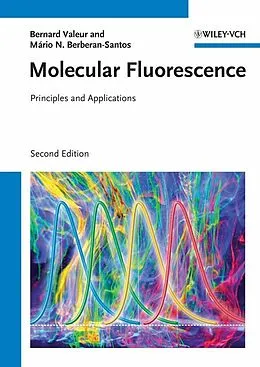 E-Book (epub) Molecular Fluorescence von Bernard Valeur, M&aacute;rio Nuno Berberan-Santos