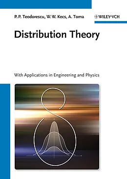 E-Book (pdf) Distribution Theory von Petre Teodorescu, Wilhelm W. Kecs, Antonela Toma