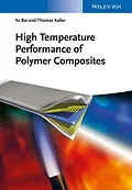 E-Book (epub) High Temperature Performance of Polymer Composites von Yu Bai, Thomas Keller