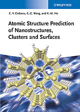 eBook (pdf) Atomic Structure Prediction of Nanostructures, Clusters and Surfaces de Cristian V. Ciobanu, Cai-Zhuan Wang, Kai-Ming Ho