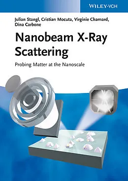 E-Book (pdf) Nanobeam X-Ray Scattering von Julian Stangl, Cristian Mocuta, Virginie Chamard