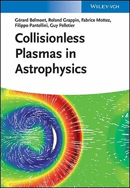 E-Book (epub) Collisionless Plasmas in Astrophysics von Gérard Belmont, Roland Grappin, Fabrice Mottez