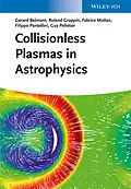 E-Book (pdf) Collisionless Plasmas in Astrophysics von Gérard Belmont, Roland Grappin, Fabrice Mottez