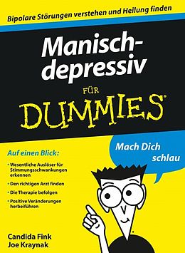 E-Book (epub) Manisch-depressiv für Dummies von Candida Fink, Joseph Kraynak